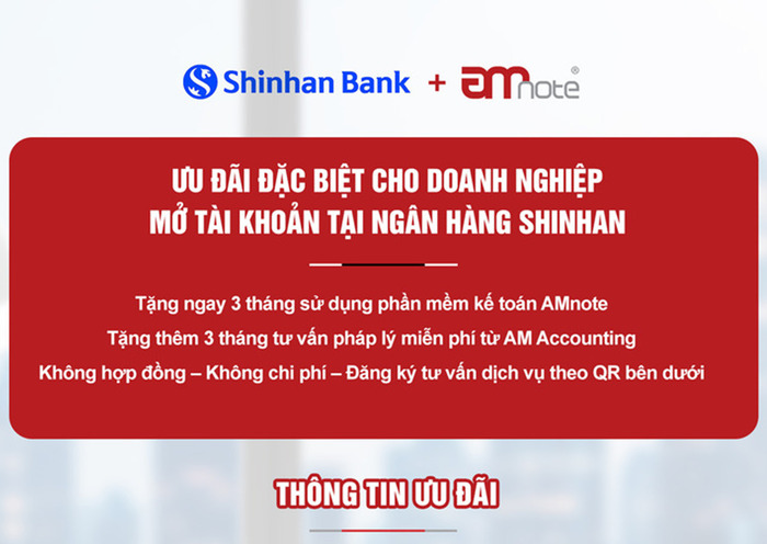 Ngân hàng Shinhan Việt Nam – AMNOTE, ưu đãi đặc biệt mở tài khoản cho doanh nghiệp Hàn Quốc tại Việt Nam